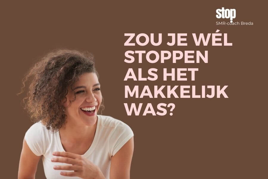 Zou je stoppen als het makkelijk was?